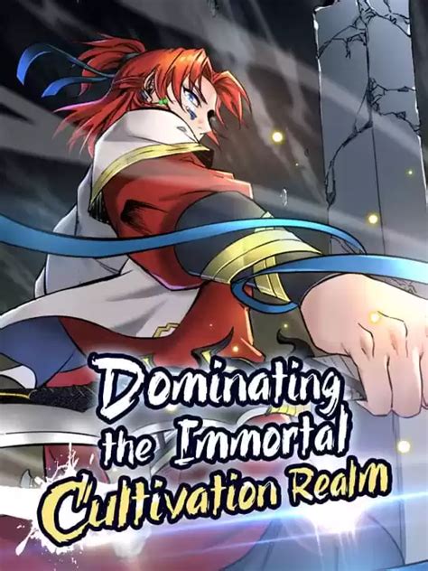 Li Nianfan had descended into the <b>cultivation</b> world as a mortal. . Dominating the immortal cultivation realm comic